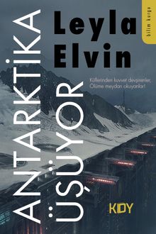 Antarktika Üşüyor - Leyla Elvin