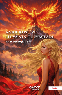 Anka Kuşu ve Lidya'nın Gözyaşları - Katife Bediroğlu  Yener PDF İndir