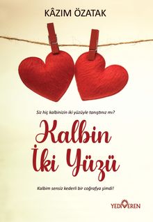 Kalbin İki Yüzü - Kazım Özatak PDF İndir