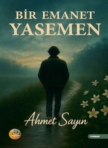 Bir Emanet Yasemen - Ahmet Sayın PDF İndir