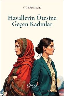 Hayallerin Ötesine Geçen Kadınlar - Gürsel Işık
