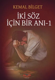 İki Söz İçin Bir Anı 1 - Kemal Bilget
