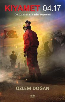 Kıyamet 04.17  06.02.2023 Bin Yılın Depremi - Özlem Doğan PDF İndir