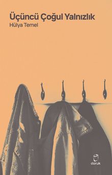 Üçüncü Çoğul Yalnızlık - Hülya Temel PDF İndir