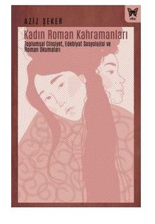 Kadın Roman Kahramanları - Aziz Şeker PDF İndir