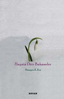 Hayata Dair Bahaneler - Hüseyin Kerim Ece