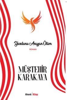 Yurdunu Arayan Ölüm - Müştehir Karakaya