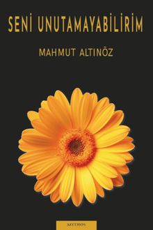 Seni Unutamayabilirim - Mahmut Altınöz PDF İndir