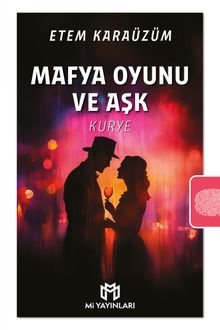 Mafya Oyunu ve Aşk  Kurye - Etem Karaüzüm PDF İndir