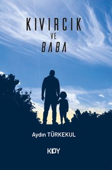 Kıvırcık ve Baba - Aydın Türkekul PDF İndir
