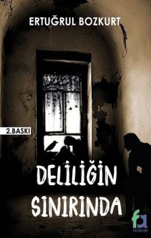 Deliliğin Sınırında - Ertuğrul Bozkurt PDF İndir