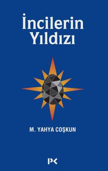 İncilerin Yıldızı - M. Yahya Coşkun PDF İndir