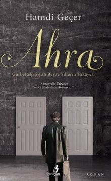 Ahra  Gurbetteki Siyah Beyaz Yılların Hikayesi - Hamdi Geçer PDF İndir