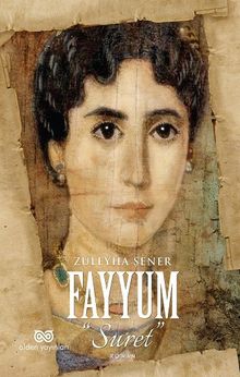 Fayyum “Suret” - Züleyha Şener PDF İndir