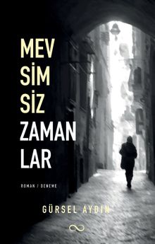 Mevsimsiz Zamanlar - Gürsel Aydın PDF İndir