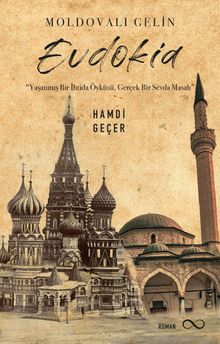 Moldovalı Gelin Evdokia - Hamdi Geçer PDF İndir