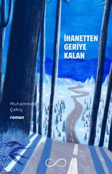 İhanetten Geriye Kalan - Muhammed  Çekiç PDF İndir