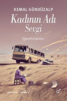 Kadının Adı Sevgi - Kemal Gündüzalp PDF İndir