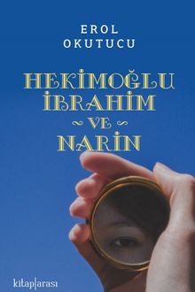 Hekimoğlu İbrahim ve Narin - Erol Okutucu PDF İndir