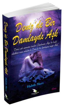Deniz'de Bir Damlaydı Aşk - Habib Mert