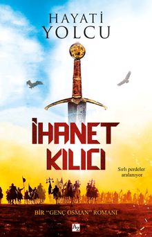 İhanet Kılıcı - Hayati Yolcu