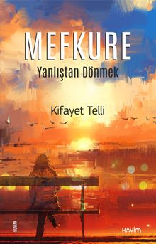 Mefkure 1  Yanlıştan Dönmek - Kifayet Telli PDF İndir