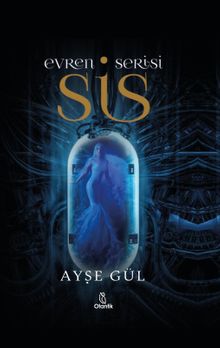Sis / Evren Serisi - Ayşe Gül PDF İndir
