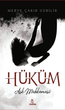 Hüküm  Aşk Mahkemesi - Merve Çakır Uzbilir PDF İndir