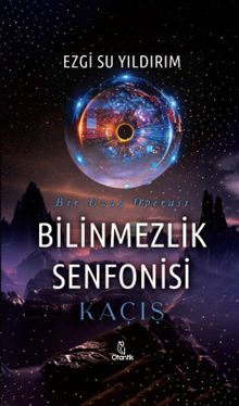 Kaçış  Bilinmezlik Senfonisi - Ezgi Su Yıldırım PDF İndir