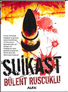 Suikast - Bülent Ruscuklu