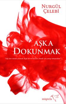 Aşka Dokunmak - Nurgül Çelebi PDF İndir