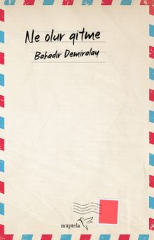 Ne Olur Gitme - Bahadır Demiralay PDF İndir