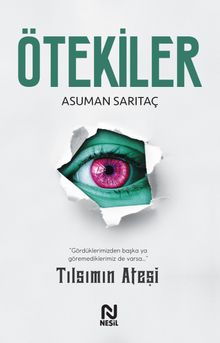 Ötekiler - Tılsımın Ateşi - Asuman Sarıtaç PDF İndir