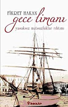Gece Limanı  Yasaksız Mutsuzluklar Rıhtımı - Fikret Hakan PDF İndir