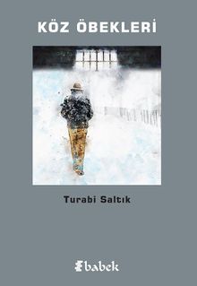 Köz Öbekleri - Turabi Saltık