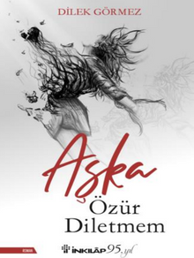 Aşka Özür Diletmem - Dilek Görmez PDF İndir