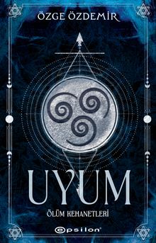Uyum  Ölüm Kehanetleri - Özge Özdemir PDF İndir