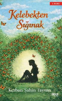 Kelebekten Sığınak - Kezban Şahin Taysun PDF İndir