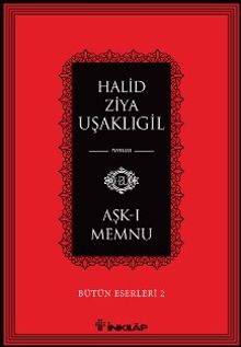 Aşk-ı Memnu / Bütün Eserleri - Halid Ziya Uşaklıgil PDF İndir