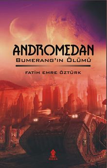 Andromedan  Bumerang'ın Ölümü - Fatih Emre Öztürk PDF İndir