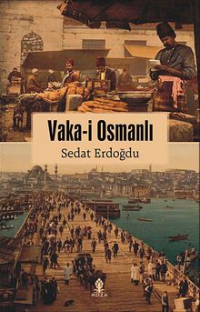 Vaka-i Osmanlı - Sedat Erdoğdu PDF İndir