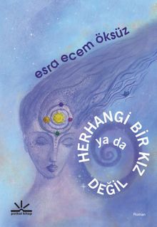 Herhangi Bir Kız ya da Değil - Esra Ecem Öksüz PDF İndir