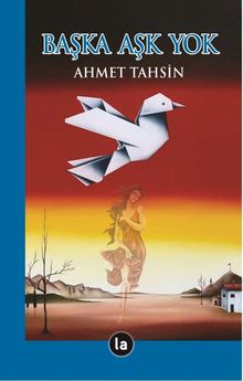 Başka Aşk Yok - Ahmet Tahsin PDF İndir