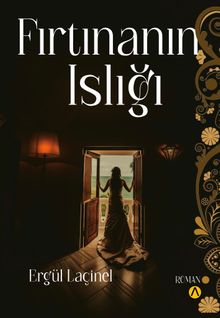 Fırtınanın Islığı - Ergül Laçinel PDF İndir