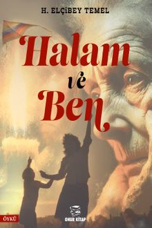 Halam ve Ben - H. Elçibey Temel PDF İndir