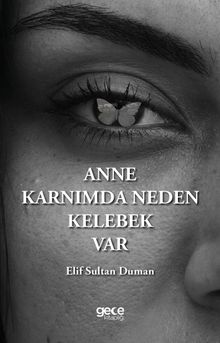 Anne Karnımda Kelebek Var - Elif Sultan Duman PDF İndir