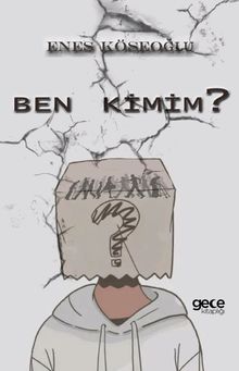 Ben Kimim ? - Enes Köseoğlu PDF İndir