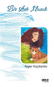 Bir Aşk Masalı - Ayşen Küçükyıldız PDF İndir