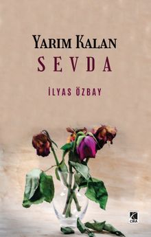 Yarım Kalan Sevda - İlyas Özbay PDF İndir