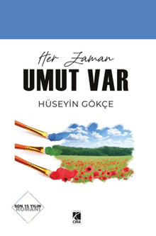 Her Zaman Umut Var - Hüseyin Gökçe PDF İndir